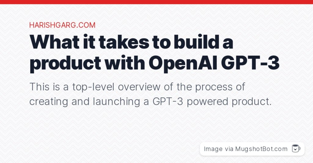 build a product with OpenAI GPT-3 - HarishGarg.com
