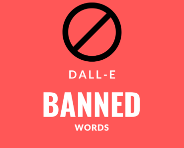 Do not use these banned words in Dall-E prompts