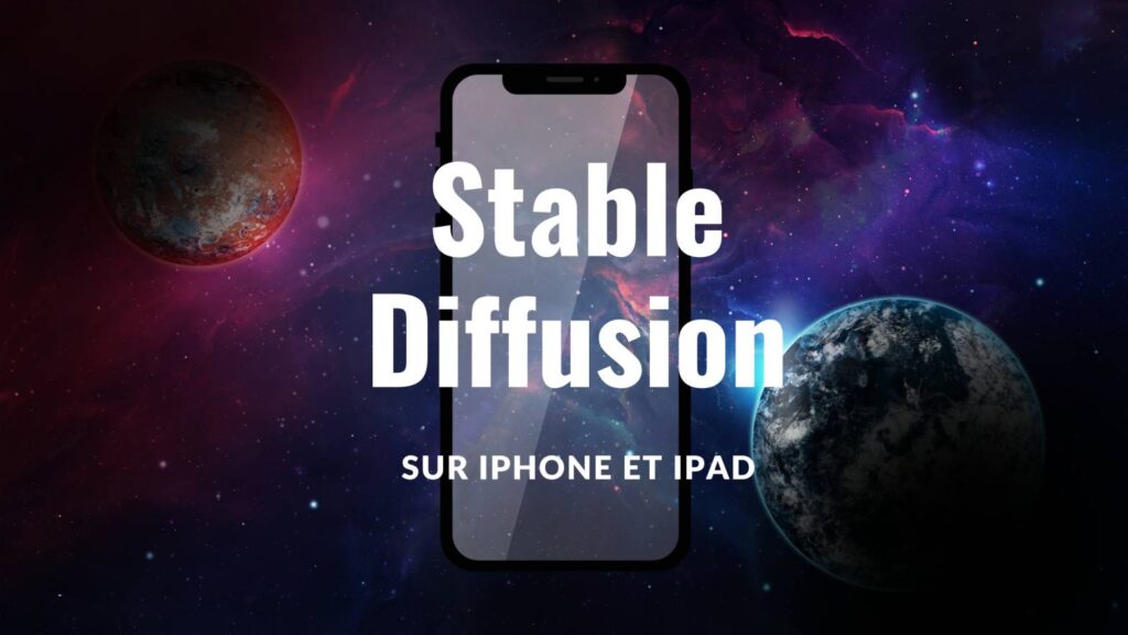 Installer et utiliser Stable Diffusion sur iPhone et iPad