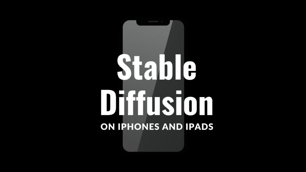 Stable Diffusion on iPhone and iPads