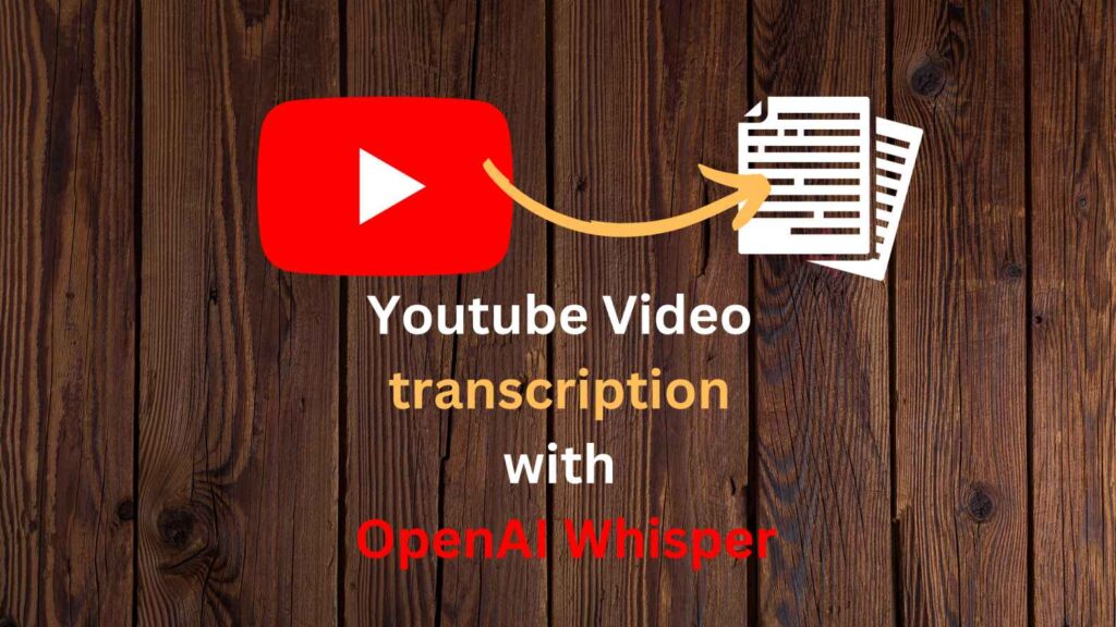 Youtube Video transcription with OpenAI Whisper