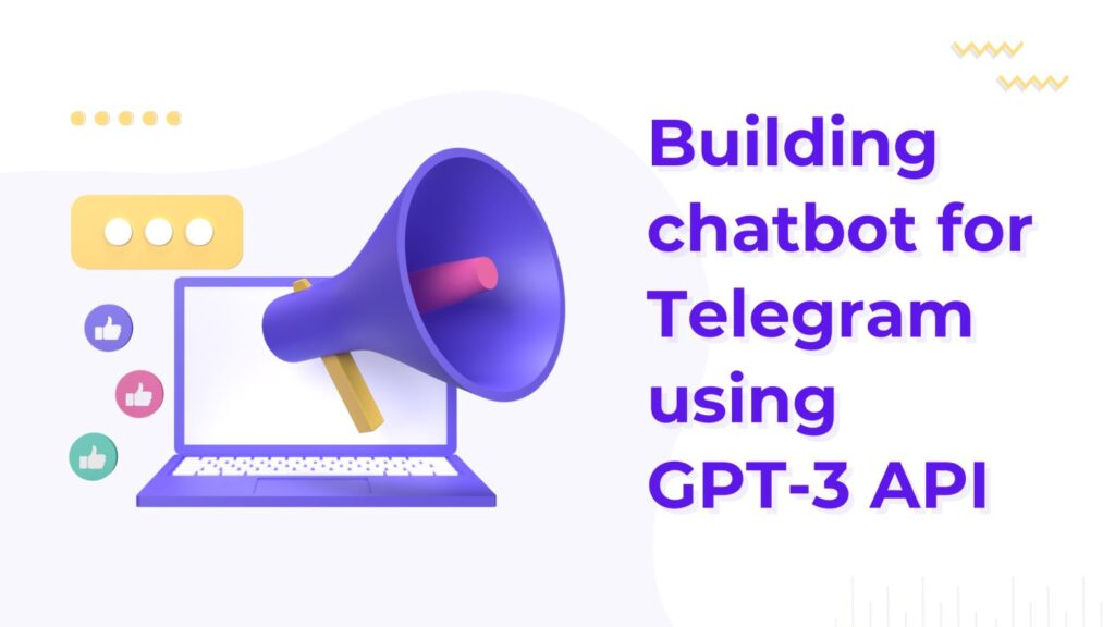 Building chatbot for Telegram using GPT-3 API