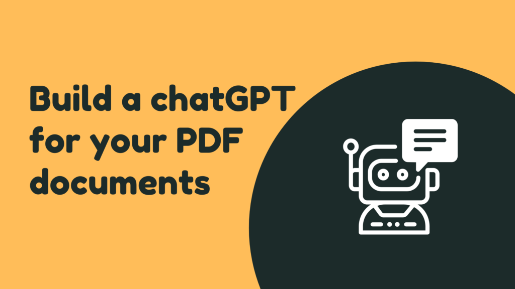 Build a chatGPT for your PDF documents